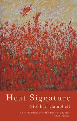 Heat Signature by Siobhan Campbell