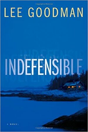 Indefensible by Lee Goodman