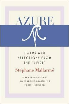 Azure: Poems and Selections from the Livre by Stéphane Mallarmé