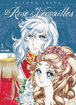 Le Rose di Versailles, Vol. 1 by Riyoko Ikeda