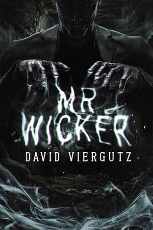 Mr Wicker  by David Viergutz