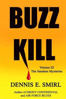 Buzz Kill - Large Print Version by Dennis E. Smirl