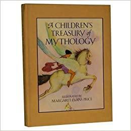 Children's Treasury of Mythology (Volland Collection) by Margaret Evans Price