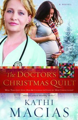 The Doctor's Christmas Quilt by Kathi Macias