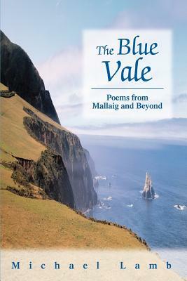 The Blue Vale: Poems from Mallaig and Beyond by Michael Lamb