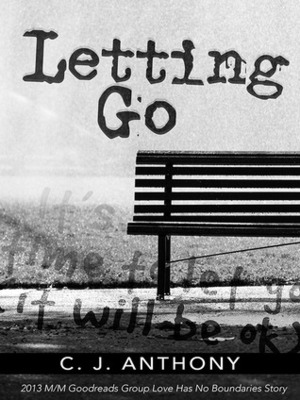 Letting Go by C.J. Anthony