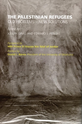 The Palestinian Refugees: Old Problems--New Solutions by Edward J. Perkins, Joseph Ginat