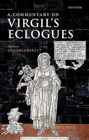 A Commentary on Virgil's Eclogues by Andrea Cucchiarelli
