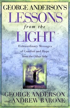 George Anderson's Lessons From the Light by Andrew Barone, George Anderson