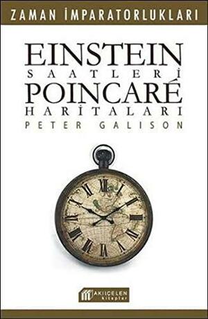 Einstein Saatleri Poincare Haritaları by Peter Galison