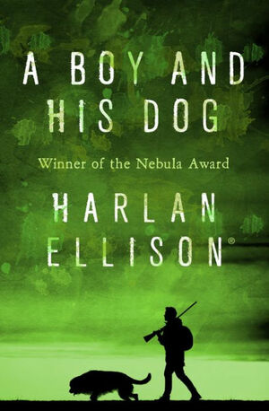A Boy and His Dog by Harlan Ellison