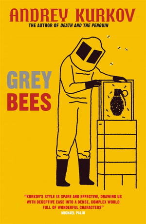 Grey Bees by Andrey Kurkov