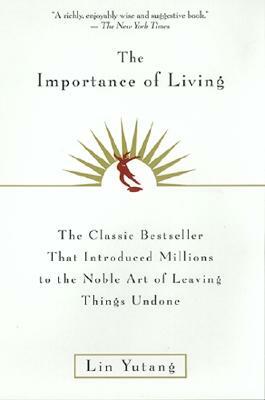 The Importance of Living by Lin Yutang