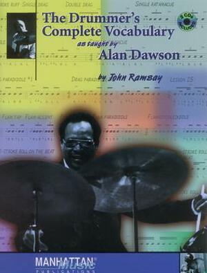 The Drummer's Complete Vocabulary as Taught by Alan Dawson: Book & Online Audio by John Ramsay, Alan Dawson