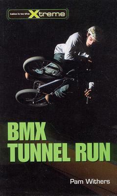 BMX Tunnel Run by Pam Withers