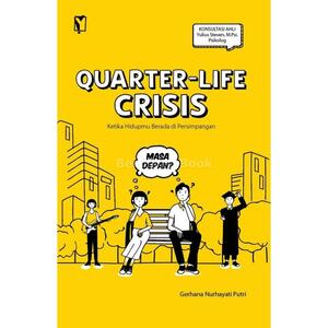 Quarter Life Crisis by Gerhana Nurhayati Putri