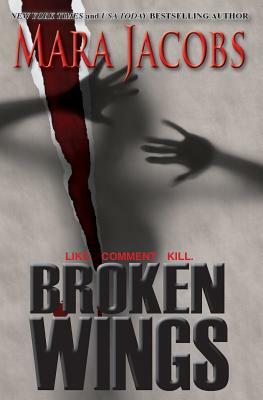 Broken Wings: Blackbird & Confessor, Book 1 by Mara Jacobs