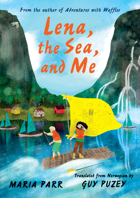 Lena, The Sea and Me by Maria Parr