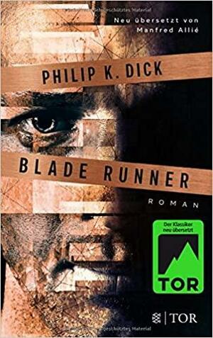 Blade Runner: Träumen Androiden von elektrischen Schafen? by Philip K. Dick