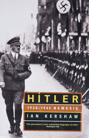 Hitler, 1936-1945: Nemesis by Ian Kershaw