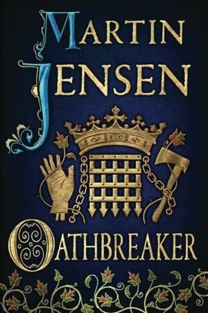 Oathbreaker by Martin Jensen, Tara Chace