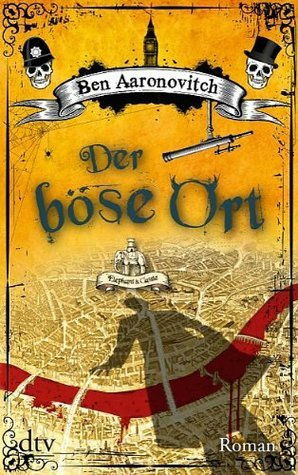 Der böse Ort by Ben Aaronovitch