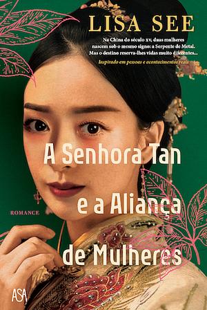 A Senhora Tan e a Aliança de Mulheres by Lisa See