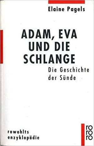 Adam, Eva und die Schlange by Elaine Pagels, Elaine Pagels