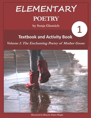 Elementary Poetry Volume 1: Textbook and Activity Book by Sonja Glumich
