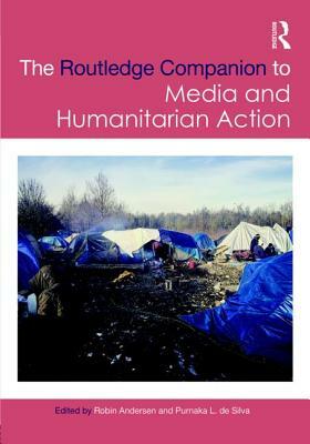 Routledge Companion to Media and Humanitarian Action by 