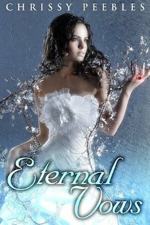 Eternal Vows by Chrissy Peebles