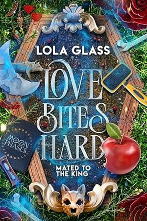 Love Bites Hard by Lola Glass