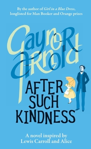 After Such Kindness by Gaynor Arnold