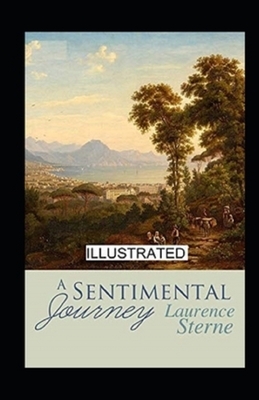 A Sentimental Journey Illustrated by Laurence Sterne