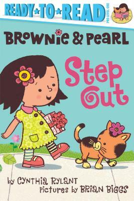 Brownie & Pearl Step Out by Cynthia Rylant