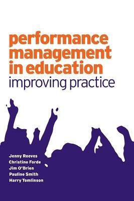 Performance Management in Education: Improving Practice by Jenny Reeves, James O'Brien, Pauline V. Smith