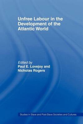 Unfree Labour in the Development of the Atlantic World by 