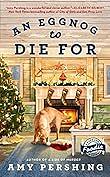 An Eggnog to Die For by Amy Pershing, Amy Pershing