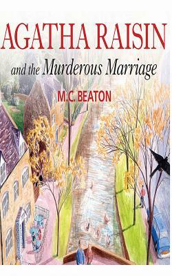 The Murderous Marriage by M.C. Beaton