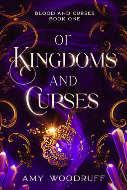 Of Kingdoms and Curses by Amy Woodruff