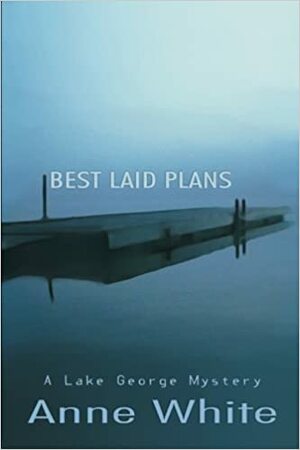 Best Laid Plans by Anne White