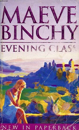 Evening Class by Maeve Binchy