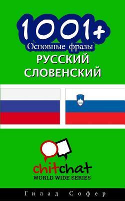 1001+ Basic Phrases Russian - Slovenian by Gilad Soffer