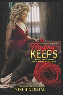 Playing For Keeps by Niki Jilvontae