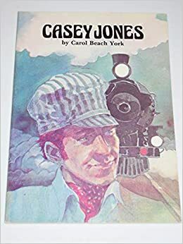 Casey Jones by Bert Dodson, Carol Beach York