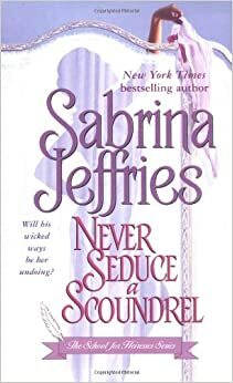 Never Seduce a Scoundrel - Menggoda Sang Berandal by Sabrina Jeffries