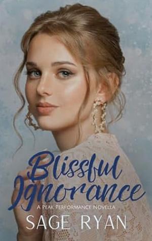 Blissful Ignorance  by Sage Ryan