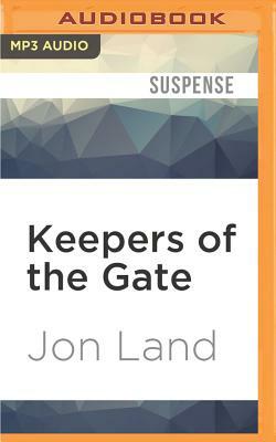 Keepers of the Gate by Jon Land