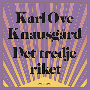 Det tredje riket by Karl Ove Knausgård