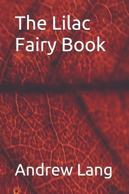 The Lilac Fairy Book by Andrew Lang